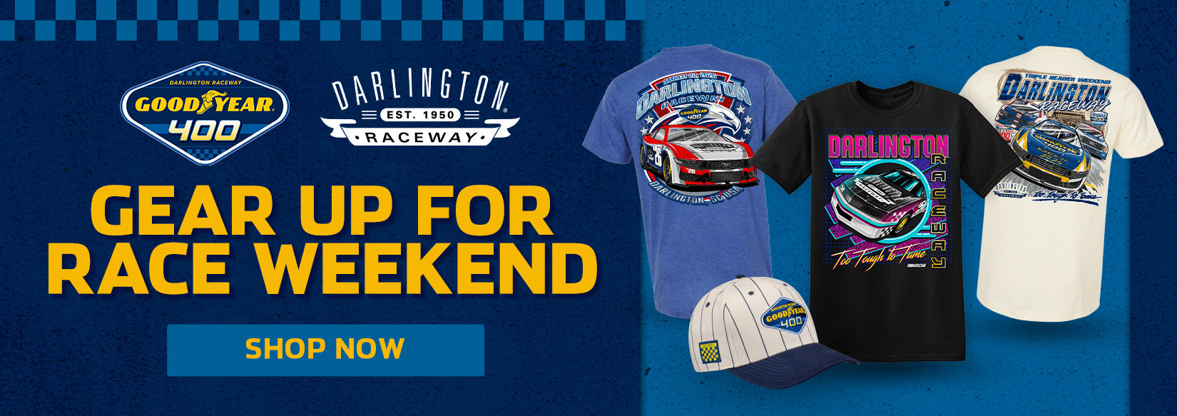 Gear Up For Race Weekend SHOP NOW