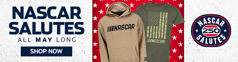 NASCAR Salutes All May Long SHOP NOW
