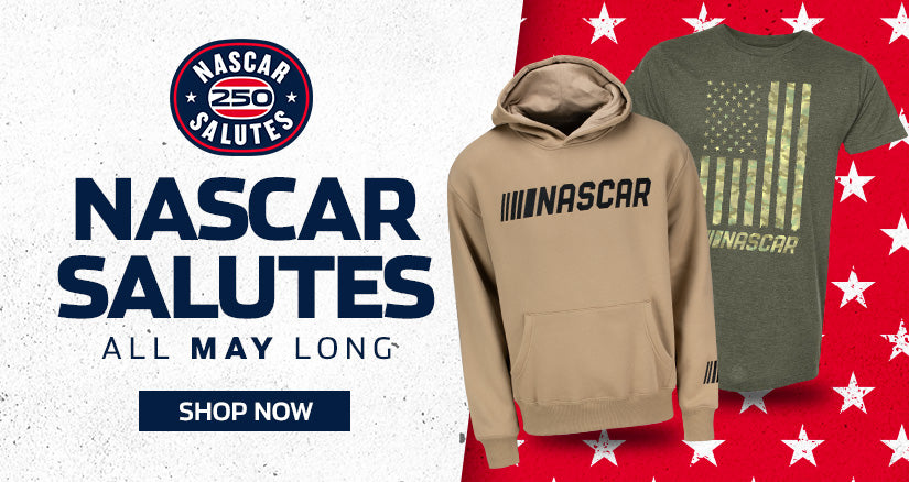 NASCAR Salutes All May Long SHOP NOW