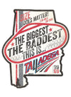 Talladega "The Biggest and the Baddest" Wood Sign